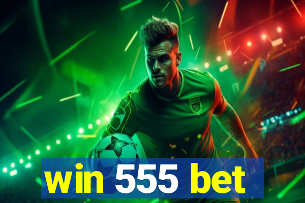 win 555 bet